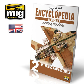 Encyklopedia Modelarska Encyclopedia of Aircraft Modelling Techniques Vol. 2 Interiors And Assembly Diego Quijano | 6051 AMMO BY MIG JIMENEZ